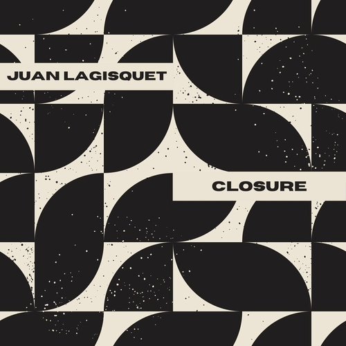 Juan Lagisquet - Closure [DD030]